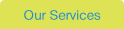 Our Services.
